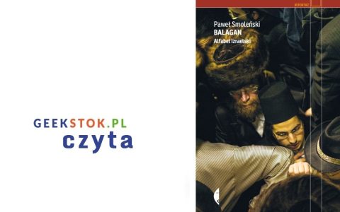 Paweł Smoleński – Balagan. Alfabet izraelski