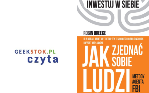 Robin Dreeke – Jak zjednać sobie ludzi. Metody agenta FBI