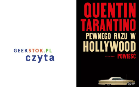Quentin Tarantino – Pewnego razu w Hollywood. Powieść
