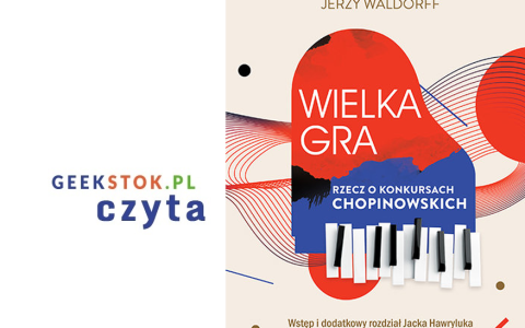 Jerzy Waldorff – Wielka gra. Rzecz o konkursach chopinowskich