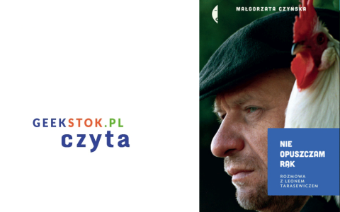 Małgorzata Czyńska – Nie opuszczam rąk / Rozmowa z Leonem Tarasewiczem