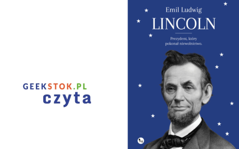 Emil Ludwig – Lincoln. Prezydent, który pokonał niewolnictwo