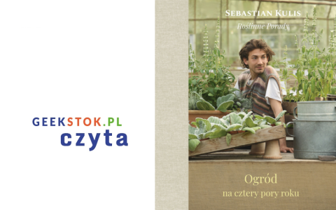 Sebastian Kulis – Ogród na cztery pory roku