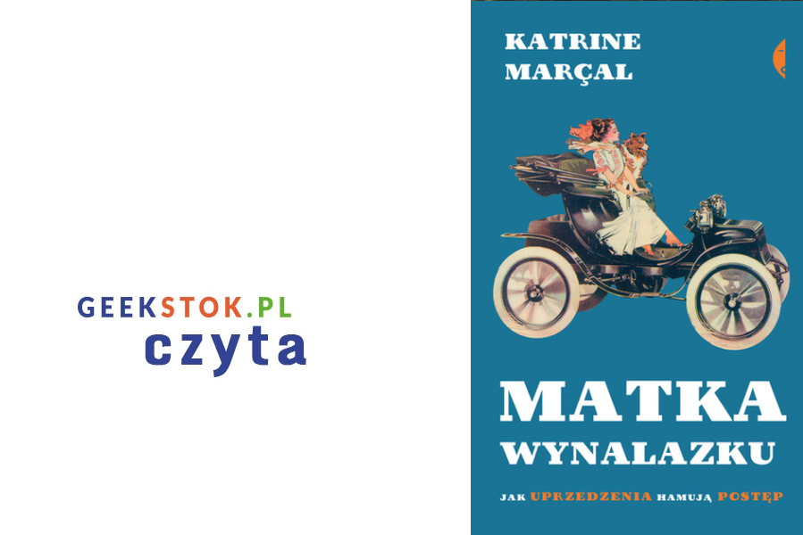 Katrine Marçal – Matka wynalazku. Jak uprzedzenia hamują postęp