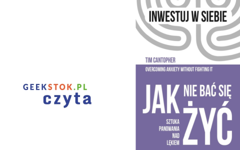 Tim Cantopher – Jak nie bać się żyć