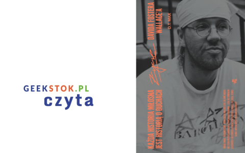 D.T. Max – Każda historia miłosna jest historią o duchach. Życie Davida Fostera Wallace’a