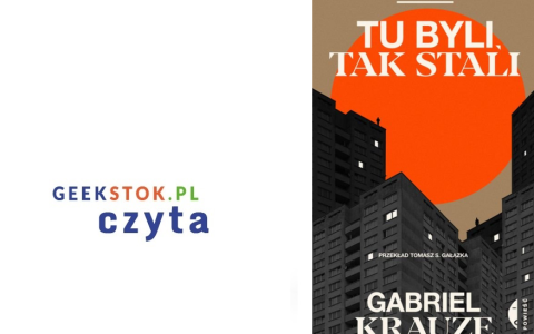 Gabriel Krauze – Tu byli, tak stali