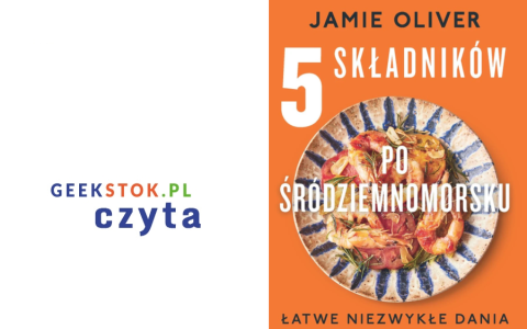 Jamie Oliver - 5 składników po śródziemnomorsku