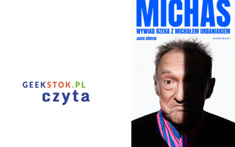 Jacek Górecki – Michaś. Wywiad rzeka z Michałem Urbaniakiem