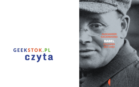 Aleksander Kaczorowski – Babel. Człowiek bez losu
