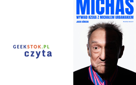 Jacek Górecki – Michaś. Wywiad rzeka z Michałem Urbaniakiem