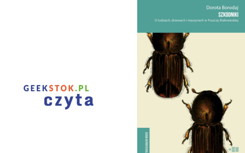 Dorota Borodaj – Szkodniki. O ludziach, drzewach i maszynach w Puszczy Białowieskiej
