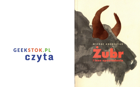 Michał Androsiuk – Żubr i inne opowiadania