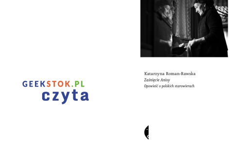 Katarzyna Roman-Rawska - Zaśnięcie Anisy. Opowieść o polskich starowierach