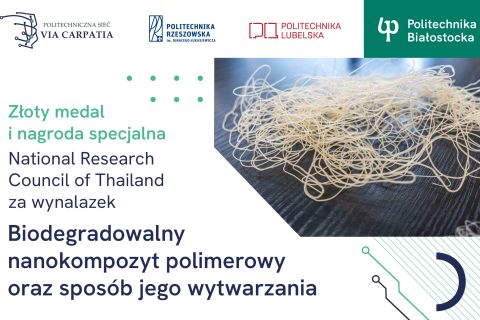 Wynalazek Biodegradowalny nanokompozyt polimerowy oraz sposób jego wytwarzania zdobył złoty medal oraz nagrodę specjalną National Research Council of Thailand