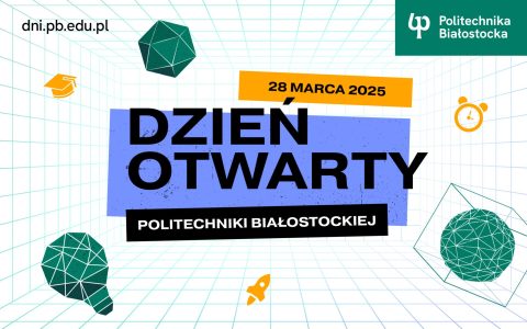 Dzień Otwarty Politechniki Białostockiej 28 marca 2025 roku