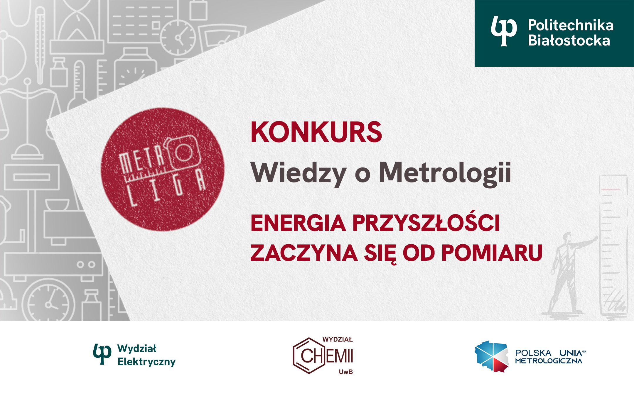 METROLIGA 2025. Ogólnopolski konkurs o indeks Politechniki Białostockiej z wiedzy o metrologii