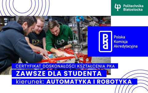 Politechnika Białostocka otrzymała Certyfikat Doskonałości Kształcenia PKA Zawsze dla studenta