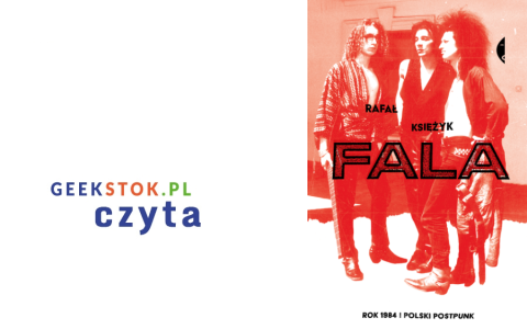 Rafał Księżyk – Fala. Rok 1984 i polski postpunk
