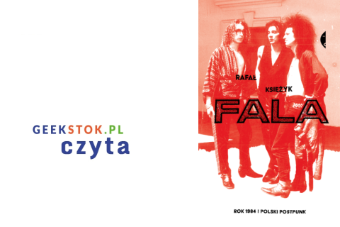 Rafał Księżyk – Fala. Rok 1984 i polski postpunk