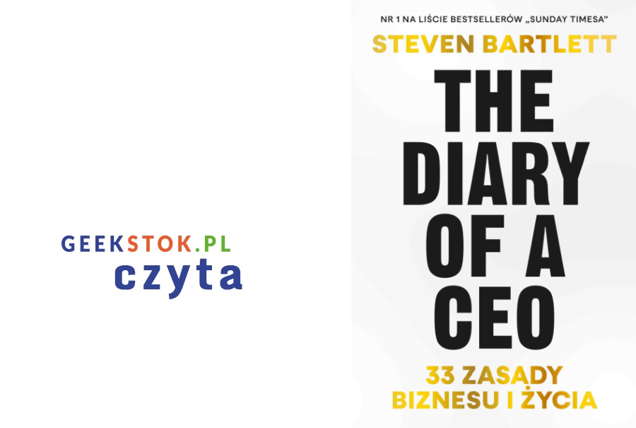 Steven Bartlett – The Diary of a CEO. 33 zasady biznesu i życia