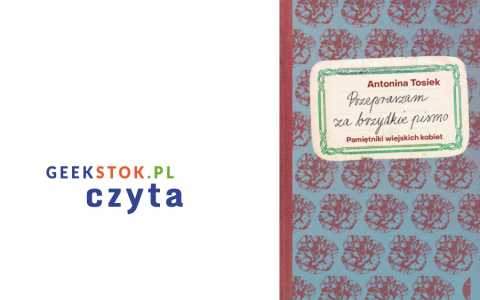 Antonina Tosiek – Przepraszam za brzydkie pismo