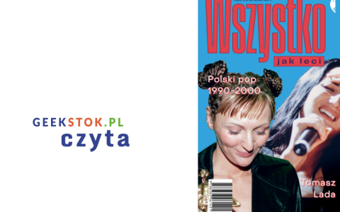 Tomasz Lada – Wszystko jak leci. Polski pop 1990-2000