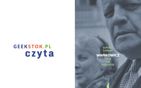 Łukasz Garbal – Wańkowicz. Życie na kraterze