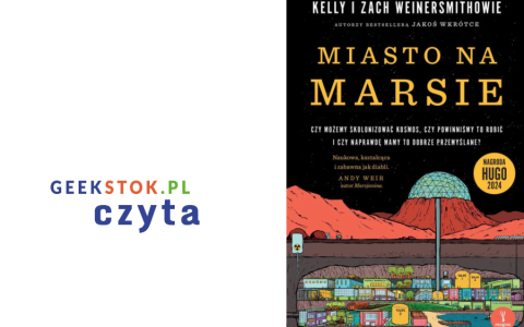 Kelly i Zach Weinersmithowie – Miasto na Marsie