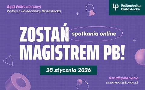 Zostań magistrem PB! Studia magisterskie bez tajemnic. Spotkania online 28 stycznia 2026