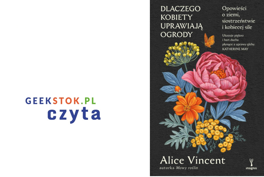 Alice Vincent – Dlaczego kobiety uprawiają ogrody
