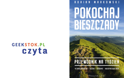 Adrian Markowski – Pokochaj Bieszczady. Przewodnik na tydzień
