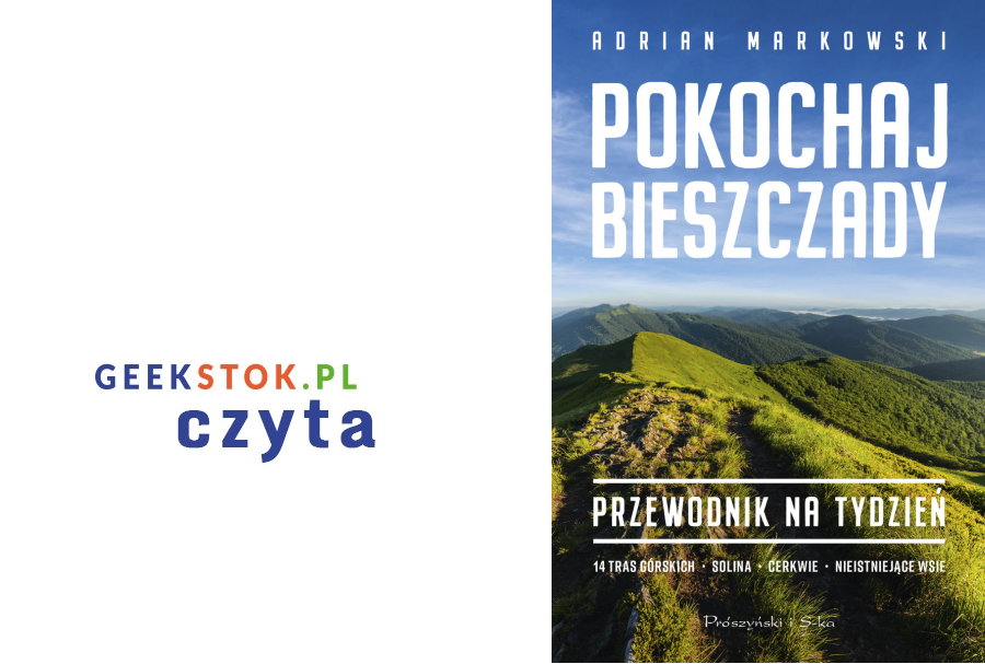 Adrian Markowski – Pokochaj Bieszczady. Przewodnik na tydzień